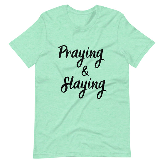 Praying and Slaying T-Shirt
